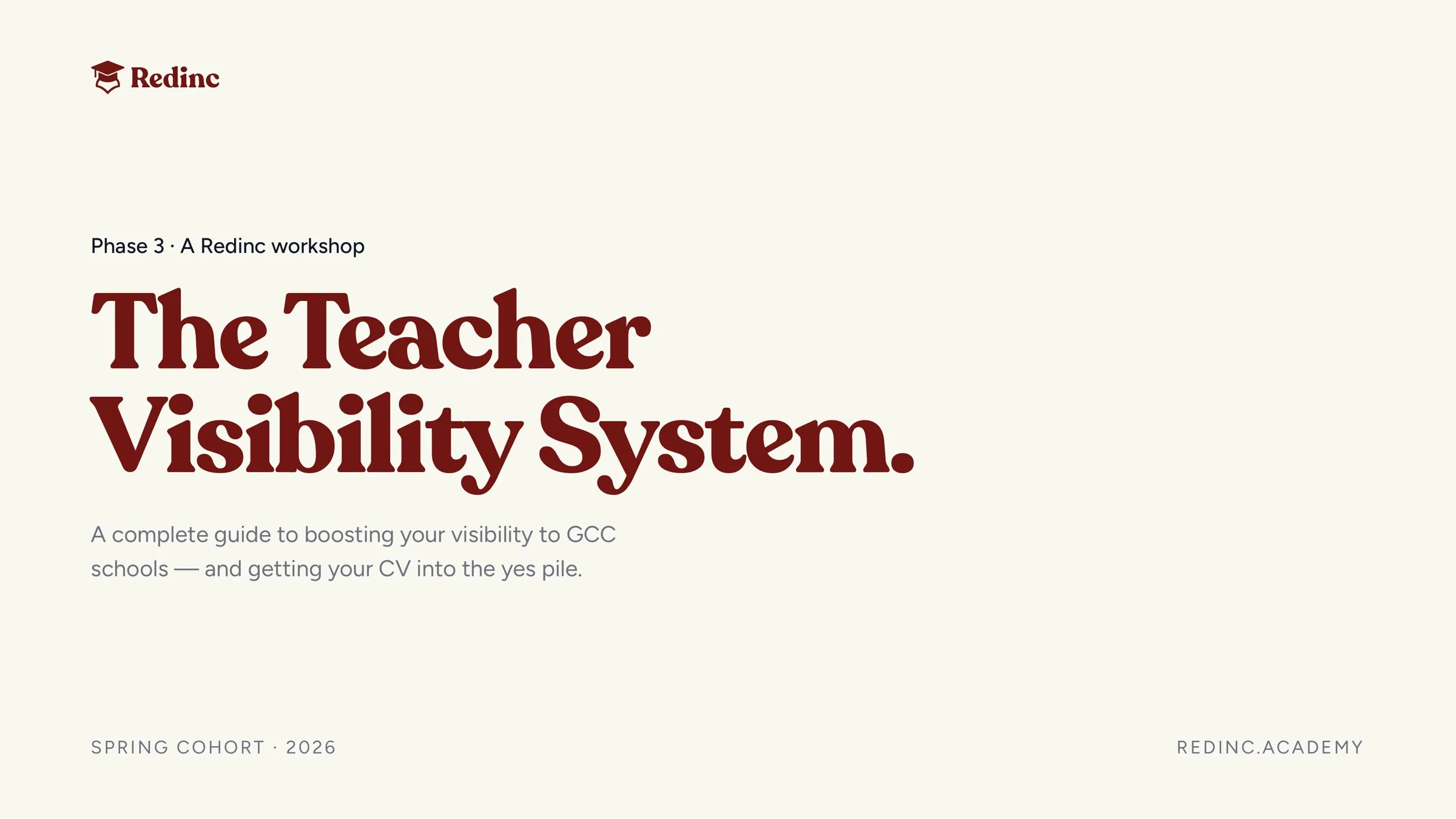 Title slide of the Teacher Visibility System workshop deck: Recoleta headline in burgundy on cream, the small Redinc lockup top left, Spring Cohort 2026 and redinc.academy in spaced capitals along the foot